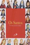 Santos Os Nossos Primeiros Amigos, Os Santos Os Nossos Primeiros Amigos, Os