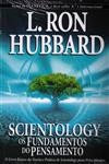 Scientology Os Fundamentos Do Pensamento Scientology Os Fundamentos Do Pensamento
