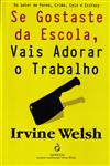 Se Gostaste Da Escola Vais Adorar O Trabalho Se Gostaste Da Escola Vais Adorar O Trabalho