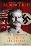 Segunda Guerra Mundial A Porta Fechada Estaline Os Nazis E O Ocidente Segunda Guerra Mundial A Porta Fechada Estaline Os Nazis E O Ocidente