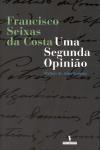 Segunda Opiniao, Uma Segunda Opiniao, Uma