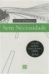 Sem Necessidade Sem Necessidade