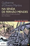 Senda De Fernao Mendes, Na Senda De Fernao Mendes, Na