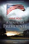 Senhora Presidente, A Senhora Presidente, A