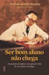 Ser Bom Aluno Nao Chega Ser Bom Aluno Nao Chega
