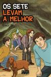 Sete Levam A Melhor, Os Sete Levam A Melhor, Os
