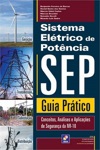 Sistema Eletrico De Potencia Sep Guia Pratico Sistema Eletrico De Potencia Sep Guia Pratico