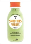Smoothies Verdes - A Biblia Smoothies Verdes - A Biblia