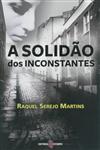 Solidao Dos Insconstantes, A Solidao Dos Insconstantes, A