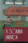 Sombra Habitada, A Sombra Habitada, A