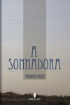 Sonhadora, A Sonhadora, A