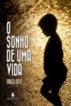 Sonho De Uma Vida, O Sonho De Uma Vida, O