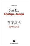 Sun Tzu Estrategia E Seducao Sun Tzu Estrategia E Seducao