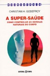 Super Saude, A Super Saude, A