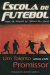 Talento Promissor, Um Talento Promissor, Um
