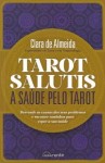 Tarot Salutis A Saude Pelo Tarot Tarot Salutis A Saude Pelo Tarot