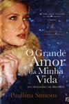 Tatiana E Alexander Vol1 - O Grande Amor Da Minha Vida Tatiana E Alexander Vol1 - O Grande Amor Da Minha Vida