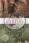 Tempo Das Cerejas, O Tempo Das Cerejas, O