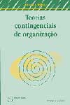 Teorias Contingenciais De Organizacao Teorias Contingenciais De Organizacao