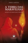 Terra Das Maravilhas Em Busca Do Manuscrito Perdido, A Terra Das Maravilhas Em Busca Do Manuscrito Perdido, A