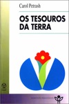 Tesouros Da Terra, Os Tesouros Da Terra, Os