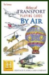 The Famous History Of Transport By Air Playing Cards The Famous History Of Transport By Air Playing Cards