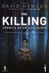 The Killing - Cronica De Um Assassino Vol1 The Killing - Cronica De Um Assassino Vol1