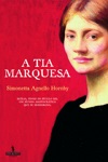 Tia Marquesa, A Tia Marquesa, A