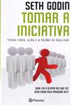 Tomar A Iniciativa Tenha Fibra Alma E A Paixao De Realizar Tomar A Iniciativa Tenha Fibra Alma E A Paixao De Realizar