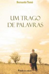 Trago De Palavras, Um Trago De Palavras, Um