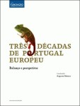 Tres Decadas De Portugal Europeu - Balanco E Perspetivas Tres Decadas De Portugal Europeu - Balanco E Perspetivas