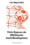 Tres Epocas De Militancia Anti-benfiquista Tres Epocas De Militancia Anti-benfiquista