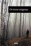 Treze Enigmas, Os Treze Enigmas, Os