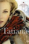 Trilogia Tatiana E Alexander Vol2 - Tatiana Trilogia Tatiana E Alexander Vol2 - Tatiana