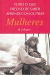 Tudo O Que Preciso De Saber Aprendi Com Outras Mulheres Tudo O Que Preciso De Saber Aprendi Com Outras Mulheres