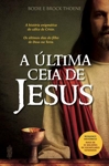 Ultima Ceia De Jesus, A Ultima Ceia De Jesus, A