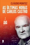 Ultimas Horas De Carlos Castro, As Ultimas Horas De Carlos Castro, As