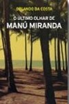 Ultimo Olhar De Manu Miranda, O Ultimo Olhar De Manu Miranda, O