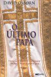 Ultimo Papa, O Ultimo Papa, O