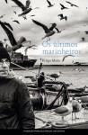 Ultimos Marinheiros, Os Ultimos Marinheiros, Os