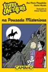 Uma Aventura Na Pousada Misteriosa Uma Aventura Na Pousada Misteriosa