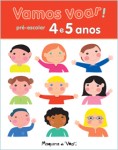 Vamos Voar Pre-escolar 4 E 5 Anos Vamos Voar Pre-escolar 4 E 5 Anos