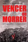 Vencer Ou Morrer Vencer Ou Morrer