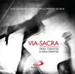 Via Sacra Para Crentes E Nao Crentes Via Sacra Para Crentes E Nao Crentes
