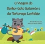 Viagem Do Senhor Gato Gatarrao E Da Tartaruga Lentidao, A Viagem Do Senhor Gato Gatarrao E Da Tartaruga Lentidao, A