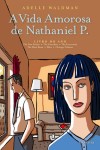 Vida Amorosa De Nathaniel P, A Vida Amorosa De Nathaniel P, A
