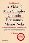 Vida E Mais Simples Quando Pensamos Menos Nela, A Vida E Mais Simples Quando Pensamos Menos Nela, A