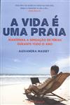 Vida E Uma Praia, A Vida E Uma Praia, A
