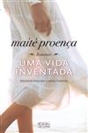 Vida Inventada, Uma Vida Inventada, Uma