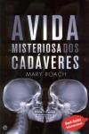 Vida Misteriosa Dos Cadaveres, A Vida Misteriosa Dos Cadaveres, A